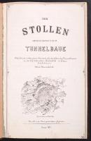 Anton Hinterhölzl: Der Stollen und seine disposition im Tunnelbaue, with 107 illustrations Graz 1877. Vaknyomott egészvászon kötésben / Full linen binding 22x34 cm