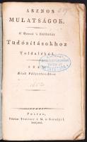 1829 Hasznos Múlatságok. A' Hazai 's Külföldi Tudósításokhoz Toldalékúl. Első Félesztendőr...