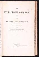 Das Ungarische Eisenbahn-Netz. Seine Entwicklung und Vervollständigung... von L. v. S...st. Wien, 1872, Haasenstein & Vogler; Ludwig Schönberger: Die ungarische Ostbahn. Ein Eisenbahn- und Finanz-Scandal. Actenmässig beleuchtet von - -. Wien, 1873, Friedrich Beck. Egybekötve, korabeli, dombornyomott egészvászon kötésben, márványozott lapszélekkel. A kötés penészes, egyébként jó állapotú