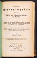 Wach, Anton: Gemeinnütziger Baurathgeber bei allen arbeits- und Materialberechnungen im Baufache. Prag, 1874, F. Tempsky. Korabeli félvászon kötésben (gerincén sérült) /  Half-linen binding, damaged on spine