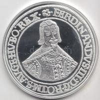 Magyar tallérok utánveretben III.Ferdinánd tallérja 1637. Ag (0,999) 20g T:PP Tanúsítvánnyal, csak 2000db!