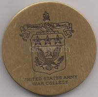 Amerikai Egyesült Államok United States Army War College egyoldalas emlékérem (55mm/140g) T:2 USA United States Army War College medallion /55mm/140g) C:XF