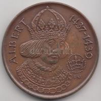 Fritz Mihály (1947-) 1989. "MÉE Székesfehérvár / Albert király" Br emlékérem (42,5mm) T:1-