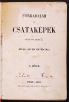 Sajó (Jókai Mór): Forradalmi és csataképek 1848 és 1849-ből. I-II. kötet egybe kötve. Bp. 1850. Landerer és Heckenast, első kiadás. Újrakötve, kopottas.