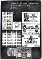 Ambrus Béla: Magyarország papírszükségpénzei 1914-től 1919. VIII. 1-ig. I-II. kötet. Bp. 1986. Magya...