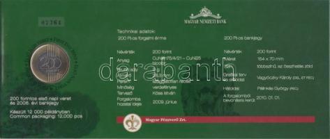 2009. 200Ft elsőnapi veret díszcsomagolásban +
2006. 200Ft "FB" "Búcsú a 200Ft-os ban...