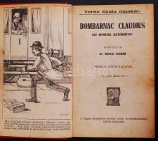 Verne Gyula: Bombarmac Clandius Bp., é.n. M. ker. Közlönykiadó. Eredeti festett címlap igényesen újr...