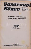 1915/1. Vasárnapi Könyv - Hasznos tudnivalók, gyakorlati ismeretek, Athenaeum Nyomda, Bp., kiadói vászonkötésben, kopott állapotban