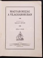 Kállay István (szerk.): Magyarország a világháborúban. Bp., 1927 Magyarország a Világháborúban kiadóvállalat. Egészvászon kötésben (kissé ázott)