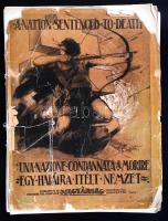 1929 Egy halálra ítélt nemzet - A nation sentenced to death. A Magyarság Irredenta kiadványa 3 nyleven sok illusztrációval, térképpel. A Bodítók rossza állapotban  160p.