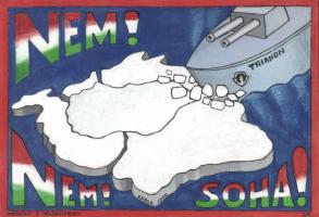 Nem! Nem! Soha! / Hungarian irredenta, map, hand-painted postcard, vissza So. Stpl, s: Kabla (EK)