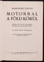 Sulkowsky Zoltán: Motorral a föld körül. 170.000 km. az öt világrész 68 országán keresztül. Dr. Baktay Ervin előszavával. Budapest, 1937. Szerző – Athenaeum 319p. + 24 tábla. Bartha Tibor (Bartha Gyula fia) által aláírt példány. Aranyozott kiadói egészvászon kötésben.