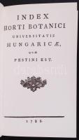 Index horti botanici universitatis Hungaricae, que Pestini est. Pest, 1788. Reprint kiadás: Budapest, 1972, Akadémiai. Kiadói műbőrkötésben.