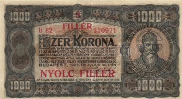 1923. 1000K T.W. nyomdahely jelöléssel és "8 FILLÉR - NYOLC FILLÉR" felülnyomással T:II-,III