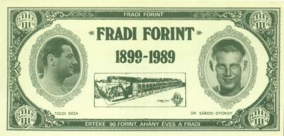 1989. 90Ft névértékű "Fradi Forint" Nyilasi, Albert, Toldi, Sárosi fényképével T:I