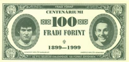 1999. 100Ft névértékű " Centenáriumi Fradi Forint" Somogyi, Ambrus, Dr. Páncsics, Rákosi f...