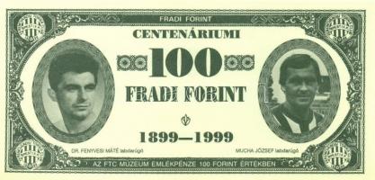 1999. 100Ft névértékű " Centenáriumi Fradi Forint" Dr. Fenyvesi, Mucha, Mészöly, Szőke fén...