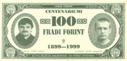 1999. 100Ft névértékű " Centenáriumi Fradi Forint" Kemény, Zsiborás, Balla, Gyarmati fényképével T:I