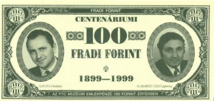 1999. 100Ft névértékű " Centenáriumi Fradi Forint" Elek, Dr. Jakabházy, Tóth Potya, Martos fényképével T:I