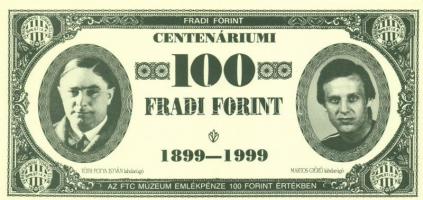 1999. 100Ft névértékű " Centenáriumi Fradi Forint" Elek, Dr. Jakabházy, Tóth Potya, Martos...