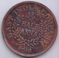 Brit-India / Kelet-Indiai Társaság 1818. 1/2A zseton T:2- British India / East India Company 1818. 1/2 Anna jeton C:VF