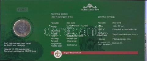 2009. 200Ft elsőnapi veret díszcsomagolásban +
2006. 200Ft "FB" "Búcsú a 200Ft-os ban...