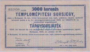 1925. Templomépítési sorsjegy 3000K értékben tárgysorsjátékra T:II(hajtatlan)