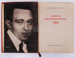 Magyar Munkásmozgalmi Intézet: A Magyar Tanácsköztársaság. Budapest 1949. Szikra. Több mint 50-en pá...