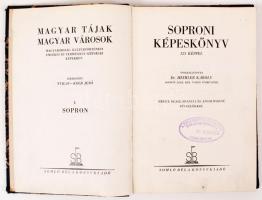 Heimler Károly: Soproni képeskönyv 123 képpel Bp., 1933, Somló Béla, 123 l, 80 t. /Magyar tájak magyar városok. I. Félvászon kötésben