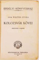 Tövisi Walter Gyula: Kolozsvár kövei. Cluj-Kolozsvár, 1937, Könyvbarátok társasága. Papír kötésben, ...