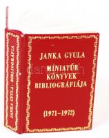 Minikönyv: Janka Gyula: Miniatűr könyvek bibliográfiája (1971-1972). Budapest, 1973, Műszaki Könyvkiadó. Kiadói műbőr kötésben, illusztrált, magyar, angol és orosz nyelven.