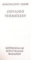 Minikönyv: Kosztolányi Dezső: Zsivajgó természet. Bp. 1974, Szépirodalmi Könyvkiadó. Kiadói műbőr kö...