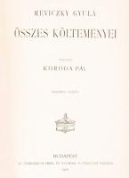 Reviczky Gyula összes költeményei. Rendezte: Koroda Pál. 2. kiadás. Bp. 1900. Athenaeum. 376 p.
Fest...