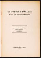 Kéri László et al.: Ez történt Rómában. A XVII. Nyári Olimpiai Játékok krónikája. S. l. (Bp.), 1960,...