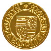 DN. Aranyforint Au "Luxemburgi Zsigmond" utánveret (3.1g/0.999) T:PP Csak 500db, tanúsítvá...