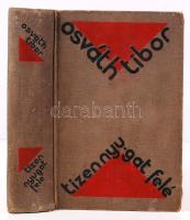 Osváth Tibor: Tizen nyugat felé - hadifogoly regény I.-II. egybekötve. Bp., é.n. Pantheon. Kiss kopo...