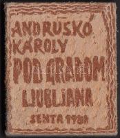 Minikönyv: Pod Gradom Ljubljana. 1980, Senta. Andruskó Károly (1915-2008, grafikus, nyomdász)fametszeteivel. Szöveget nem tartalmaz.