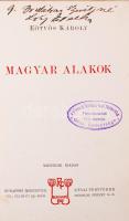 Eötvös Károly: Magyar alakok. Budapest 1908. Révai Testvérek.