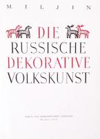 M. Iljin: Die Russische Dekorative Volkunst. Moszkva, 1959. 133p. 17x23cm