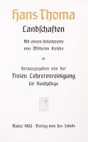 Hans Thoma: Landschaften. Mainz, 1908. 35p