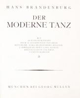 Hans Brandenburg: Der Moderne Tanz. München, é.n. Pecsétes vászonkötésben.161p. + 52p. fotómelléklet(A fotók közül hiányzik: 1.,12.,13. oldal)