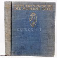 Hans Brandenburg: Der Moderne Tanz. München, é.n. Pecsétes vászonkötésben.161p. + 52p. fotómelléklet...