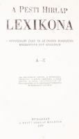 A Pesti Hírlap lexikona. A mindennapi élet és az összes ismeretek kézikönyve egy kötetben, A-Z, reng...