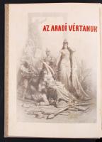 Aradi vértanúk albuma. Szerk. Varga Ottó. 2. bővített kiad. Bp. 1890. Arad sz. kir. város tulajdona....