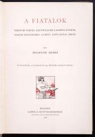 Művészeti könyvtár: Malonyay Dezső: A fiatalok 16 melléklet, 3 hasonmás és 197 szövegbe nyomott képp...
