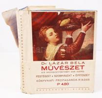 Lázár Béla: Művészet - kis művészet történet a nagyközönség számára Bp., é.n. Rózsavölgyi. Egészvászon kötésben jó állapotban, hozzáa megviselt eredeti papírborító
