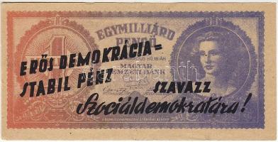 1946. 1000.000.000P utánzata, mint választási röpcédula "Erős demokrácia=stabil pénz szavazz a ...