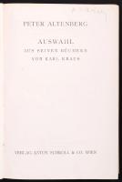 Altenberg, Peter: Auswahl. Aus seinen Büchern von Karl Kraus. Wien, 1932, Anton Schroll. Kiadói egés...