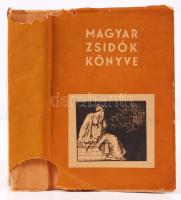 Magyar zsidók könyve 1943 - 5703. Bp. 1943. OMIKE. 479p. Kiadói, kissé sérült papír kötésben. Antológia magyar, nyugateurópai és ujhéber nyelven író szerzők műveiből. HOzzá megrendelő levél