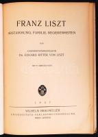 dr. Eduard Ritter von Liszt: Franz Liszt Abstammung, Familie, Begebenheiten Wien 1937. W. Braumüller...